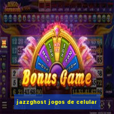 jazzghost jogos de celular